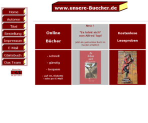 unsere-buecher.de: ONLINE BCHER
Kostenlose Leseproben, schnell, zuverlaessig, bequem, Bcher, Buecher, Online, lesen, Mailbuch, Onlinebuch, Onlineautor