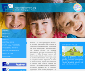 lacasadeibambini.org: Fantasia Onlus. Centro pedagogico Paideia. 5 x mille.
Fantasia è un centro pedagogico Paideia a carattere sperimentale ed innovativo e contribuisce fattivamente alla promozione dei diritti dellinfanzia e delladolescenza.