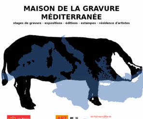 maisondelagravure.eu: la Maison de la Gravure Méditerranée atelier de gravure, stages de gravure
la Maison de la Gravure Méditerranée, stages de gravure,  estampes, expositions, résidences d'artistes en Languedoc-Roussillon, stage de gravure, éditions, livres de coloriage, livre d'artiste