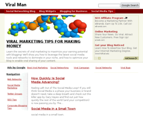 viralman.com: Viral Man - Viral Marketing, Social Media Tips
Get Viral! Social media marketing tips to make money online.