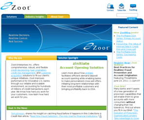 zootweb.com: Zoot Enterprises
Zoot provides leading financial services institutions with configurable decisioning and origination solutions that are innovative, fast, & flexible.