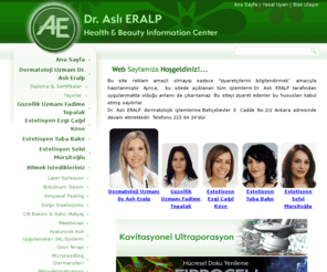 cosmodium.com: *** Dr. Aslı ERALP ***
Dr. Aslı ERALP Dermatolojik işlemlerine Bahçelievler 3. Cadde No:2/2 (Liva Bistro'nun üstü) Ankara adresinde devam etmektedir. Telefon numaramız 215 64 24'dür.