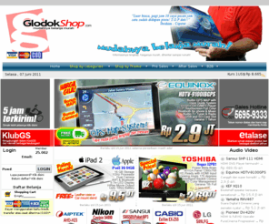 glodokshop.com: |GlodokShop.com| - Indonesia's Bigest Electronics Online Shopping!
Glodokshop.com, Indonesia's Bigest Electronics Online Shopping, Webstore elektronik terbesar di Indonesia - Call (021)5695-9333 Langsung hantar!