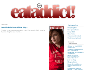 eataddict.com: EatAddict: A Free Speech Blog
Urban music, musings, and viral media blog.