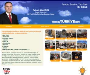 fehmialaydin.com: Ak Parti Bitlis Belediye Başkan Adayı Fehmi Alaydın
Bitlis Belediye Başkan Adayı Fehmi Alaydın'ın web sitesi