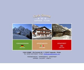 sappadavacanze.com: CASA SONNE: APPARTAMENTI | APPARTMENTS | FERIENWOHNUNGEN - Sappada Plodn - Dolomiti - Veneto
Sappada Vacanze, il posto ideale per le tue vacanze estive e invernali. Affittiamo appartamento confortevole, accogliente e spazioso a Sappada.