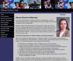 summitohiofamilylaw.com: Akron, Ohio divorce & family law attorney practicing in Summit County, Cuyahoga County, Wayne County
Akron family lawyer Melissa Graham-Hurd offers extensive experienced in Ohio family law matters. She assists individuals and families in matters involving divorce, child custody, prenuptial agreements and other family law.