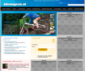 downhill.sk: Hlavná stránka - Bikemagazin.sk
Bike Magazin .sk -- The riders website. Informačný portál zo sveta cyklistiky. Novinky, zaujímavosti, reportáže, foto, video, diskusia, inzercia.