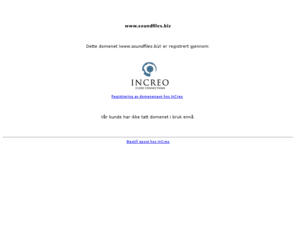 soundfiles.biz: Domene registrert av InCreo
Utvikling av websider og internettsystemer. Serverplass og e-post. Domeneregistering.