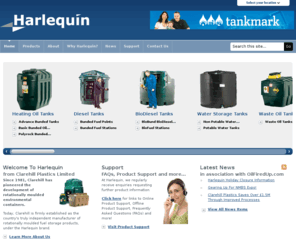 tiger-loop.com: Harlequin – Manufacturers of Heating Oil, Diesel, BioDiesel, Water and Waste Oil Tanks - Home
Harlequin Single Skin Home Heating Oil Tanks, Bunded Oil Tanks, Diesel Tanks, BioDiesel Tanks, Water Tanks and Waste Oil Tanks from Clarehill Plastics Limited.