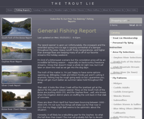 troutlie.net: General Fishing Report
Updated fly fishing reports for the South Fork of the Boise River, Owyhee River, Silver Creek, and beyond. Accurate and Informative.