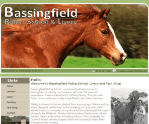 bassingfieldriding.com: Bassingfield Riding School - Horse Riding Nottingham, Riding Lessons Nottingham, Livery in Nottingham, Riding School Nottingham
Bassingfield Riding School, Livery and Tack Shop is a family run business with over 50 years experience. Located close to Nottingham, we offer riding lessons for beginners and advanced riders, in addition to livery and well maintained stables.