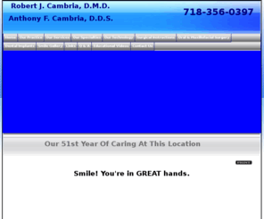 cambriadental.com: Staten Island Dentist | Dentist in Staten Island | Eltingville cosmetic dentist | Great Kills white fillings
Staten Island dentist. Dr. Robert Cambria provides cosmetic dentist, white fillings, dental implants, Teeth Whitening, Dentures, Root Canal, oral Surgery to the following locations: Eltingville, Great Kills, Annadale, .  Eltingville dentist providing excellent dentistry including cosmetic dentist, white fillings, dental implants, Teeth Whitening, Dentures, Root Canal, oral Surgery in Staten Island, Eltingville, Great Kills, Annadale, New York.