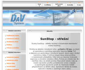 davsystem.cz: DaV System
DAV System | Žaluzie, rolety, sítě proti hmyzu, garážová vrata, mříže, brány, sunstop