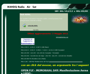 ik4hdq.net: IK4HDQ  Radio  Air  Sat
Frequenze Monitor Radio Radioamatori Air Marina Sat