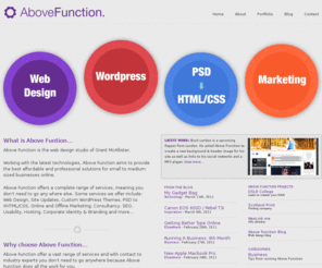 abovefunction.com: Above Function		   | Web & Print Design Scotland
Above Function provides affordable and professional web solutions to small/medium sized businesses. Whether your looking for a fresh Web Site Design, Custom Wordpress Theme or you have an PSD you needed coded to XHTML and CSS then we can help.