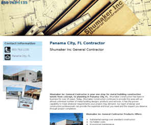 panamacitycontractor.com: Contractor Panama City, FL - Shumaker Inc General Contractor
Shumaker Inc General Contractor offers metal building construction services from concept, to planning to the Panama City, FL area. 850-763-1135