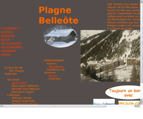 plagnebellecote.com: Plagne Bellecote, une station de la Grande Plagne.
Au dpart de la tlcabine de la Roche de Mio, Plagne Bellecte est un passage oblig qui conduit au glacier de Bellecte