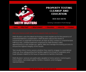 meth-busters.com: Meth-Busters.com
Was your home a Meth Lab? We can test and cleanup your current or future home. Serving Colorado's Front Range