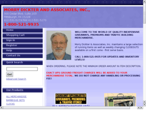 giveawaysandpremiums.com: MORRY DICKTER & ASSOCIATES, INC.- GIVEAWAYS & PREMIUMS
Morry Dickter provides premiums, traffic items, giveaways, liquidation and closeout merchandise to the retail industry