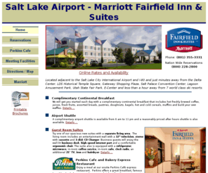 slafis.com: Salt Lake Airport Marriott Fairfield Inn & Suites
SLC Utah hotel with all the amenities: conference facilities, continental breakfast, airport/downtown shuttle, indoor pool, fitness room, Perkins Express Restaurant, in-room movies, laundry services