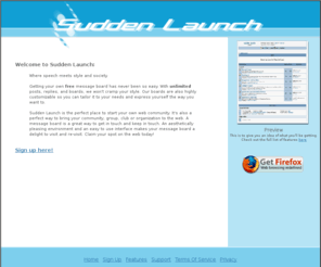 suddenlaunch2.com: Sudden Launch - Because You Like Free Message Boards.
