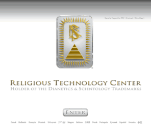 rtc.org: Religious Technology Center | David Miscavige Chairman of the Board | Scientology Religion & Dianetics Trademarks
Learn about the Religious Technology Center, (RTC), Chairman of the Board David Miscavige, and its role as holder of Scientology and Dianetics trademarks. Read about the religion of Scientology, its founder L. Ron Hubbard, and the technologies of Dianetics and Scientology.