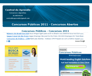 centraldoaprendiz.com.br: Concursos Públicos 2011|Concursos Abertos 2011
Concursos públicos 2011 de todo o brasil, saiba quais concursos abertos estão em andamento, atualizações diária