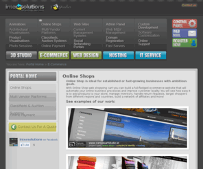 cs-carts.com: Intersolutions :: WebDesign :: Hosting :: Domains :: MultiMedia :: IT
  Service
Intersolutions offers a wide variety of cost effective solutions for your website needs. Once your requirements are specified we will go to work to ensure you are another satisfied customer. We believe that the best refernce any company can have is their happy clientèle. Our strength is in our flexibility.