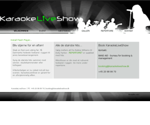 karaokeliveshow.dk: KaraokeLiveShow - Karaoke med liveband i ryggen
Book KaraokeLiveShow til dit næste karaokearrangement -  45 20 98 99 70. Det rutinerede liveband fyrer den af sammen med aftenens stjerner. Skab en fest som aldrig før og syng de største hits sammen med venner, studiekammerater eller kollegaer.