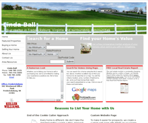 lindaball.com: Linda Ball, realtor with great clients in Fredericksburg, Stafford, Spotsylvania, Virginia and surrounding communities
. Free charts show the the most recent home price trends. Subscribe to detailed market research reports, published every week for 