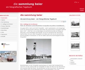 fototagebuch.info: die sammlung beier
Das fotografische Tagebuch von Manfred Beier ist die wohl umfangreichste und vollständigste Dokumentation des Alltagslebens in der DDR und Deutschland von 1938 bis 2002.