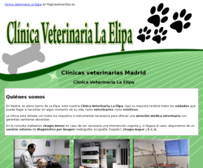 clinicaveterinarialaelipa.com: Clínicas veterinarias Madrid. Clínica Veterinaria La Elipa
Ofrecemos atención médica y estética para su mascota.