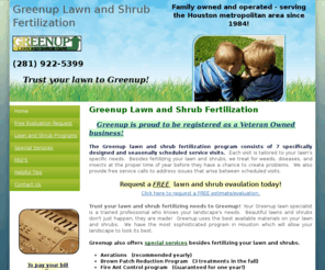 greenuplawn.com: Greenup lawn and shrub fertilization in the greater Houston area.
Greenup provides lawn and shrub fertilizing in the greater Houston area.