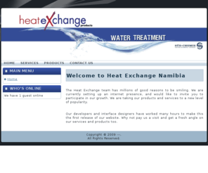 hepwater.com: Welcome to Heat Exchange Namibia
Heat Exchange Namibia - your professional water treatment partner in Namibia