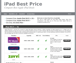 ipadbestprice.co.uk: Best iPad Price - Compare Best iPad Deals
iPad Best Price Deals! Cheap Apple iPad now available.. Best iPad Prices Online.. Compare Best iPad Price Deals and iPad Data Sim Plans.