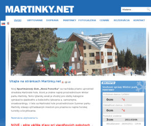 martinky.net: Úvod | Apartmánový dom Nová Ponorka | Lyžovačka Martinské hole | Martinky
Ubytovanie Martinské Hole, Martinky