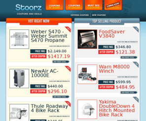 stoorz.com: Coupon Codes and Deals for Online Stores | Yowza Elliptical Coupons | ProForm Coupons | AB Circle Pro Promo Codes | Gardener's Supply Coupons | HealthMaster | Nisim Shampoo | LiLash | Bistro MD | Sandals Resorts | Back2Life
Find the latest coupon codes for products like HealthMaster, Yowza, Nisim, LiLash, ProForm, Bistro MD, AB Circle Pro, Sandals Resorts, Gardner’s Supply, Back2Life, MPGear.com, myhealthmaster.com, ProForm 590T, Shark Vac then Steam, Flavorwave and more! Read our Healthmaster reviews, Nisim shampoo reviews, LiLash reviews, Bistro MD reviews, Sandals Resorts reviews, Back2Life reviews and more.