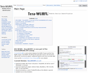 tera-wurfl.com: Tera-WURFL - Mobile Device Identification
Tera-WURFL detects mobile device capabilities (cell phones, PDAs, BlackBerrys, iPhones). These capabilities include everything from ringtone formats to screen size to java/j2me support. Based on the WURFL project, Tera-WURFL uses PHP and MySQL to provide an extremely high performance database-driven WURFL solution. Current releases include support for xml web services, caching, patching, guided installation, sanity checking and one-thouch updates from the WURFL site. Great for redirecting mobile visitors, determining streaming video capabilities and detecting supported ringtone formats.