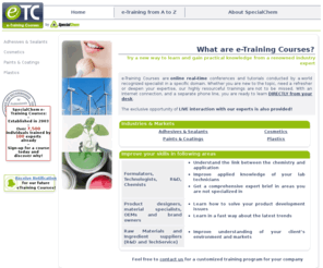 e-training-courses.com: e-Training Courses: online courses developed by independent industry experts
e-Training Courses are online real-time conferences and tutorials conducted by a world recognized specialist in a specific domain. Whether you are new to the topic, need a refresher or deepen your expertise, our highly resourceful trainings are not to be missed. With an Internet connection, and a separate phone line, you are ready to learn DIRECTLY from your desk