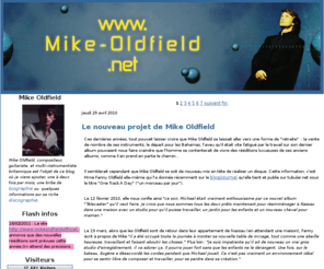 mike-oldfield.net: www.mike-oldfield.net - french website
Sous forme de blog, la patiente construction d'un site de ressources sur Mike Oldfield, entrecoupée de points de vues personnels.