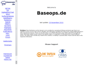 baseops.de: Aviation - Weather  :  Baseops.de
Aviation-Weather-Page. Weather-info-links for pre-flight preparation with actual METAR TAF Sat-pics and many more. Also AIP-links from different countries. Also links for downloadable approach-plates