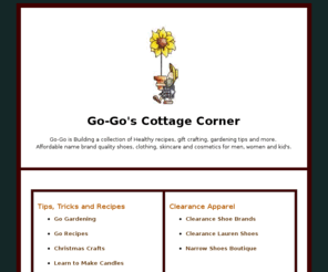 go-deals.com: Go-Deals
Go-Go is building a collection of Healthy recipes, gardening tips, crafting gifts and more. Affordable name brand quality shoes, clothing, skincare and cosmetics for men, women and kid's.