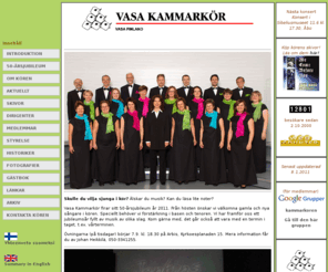 vasakammarkor.fi: Vasa Kammarkör
Home page of Vaasa Chamber Choir