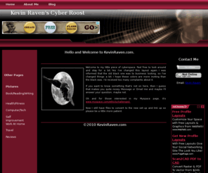 kevinraven.com: Kevin Raven's Website
My website about all things me.  Feel free to visit and look around.