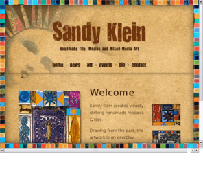 sajaarts.com: Sandy Klein
Sandy Klein creates visually striking handmade mosaics & tiles.