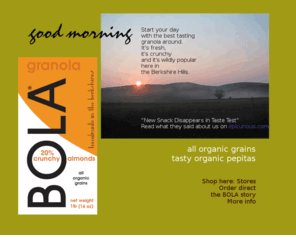 bolagranola.com: BOLA Granola
BOLA Granola is a hand made, high quality granola produced in the Berkshires of Massachusetts.