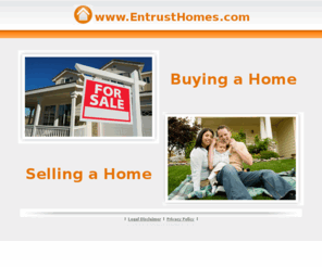 entrustfunds.com: Entrust Homes
We Buy, Sell and Lease Homes