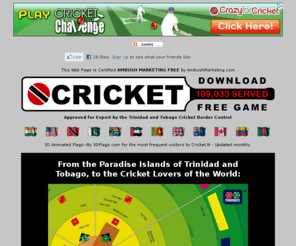 ttt20.com: Welcome to Cricket.tt - Download Free Cricket Games
Cricket.tt - Download Free Cricket Games - From the paradise islands of Trinidad and Tobago to the cricket lovers of the world, PG-CRICKET, a parody with dice by Parodice Games. Experience the 'glorious uncertainties' of your favorite sport with an exhilarating board game the whole family will enjoy. Excellent ground, weather and light conditions all year round. At last, PLAY IS GUARANTEED.