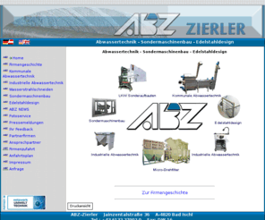 abz-zierler.at: Abwassertechnik - Sondermaschinenbau - Edelstahldesign
Abwassertechnik - Sondermaschinenbau - Edelstahldesign